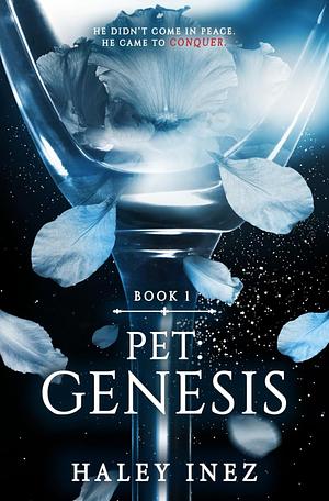 Pet: Genesis by Haley Inez