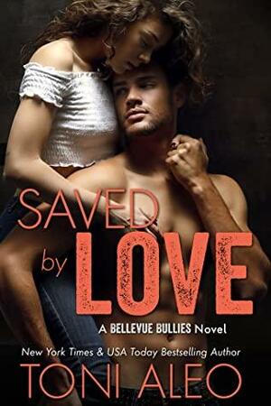 Saved by Love by Toni Aleo