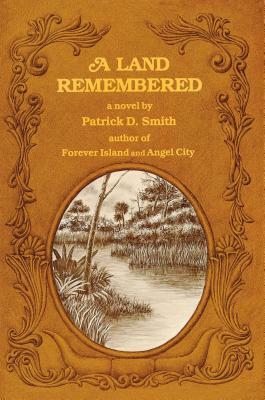 A Land Remembered by Patrick D. Smith