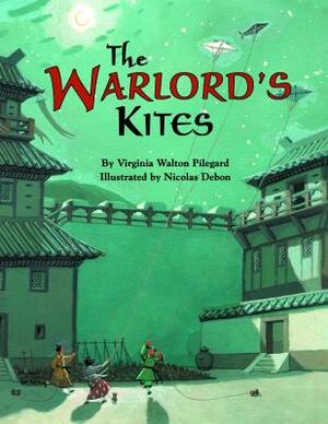 The Warlord's Kites by Virginia Pilegard