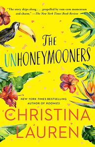 The Unhoneymooners by Christina Lauren