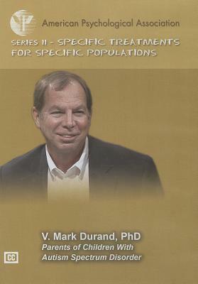 Parents of Children with Autism Spectrum Disorder by V. Mark Durand