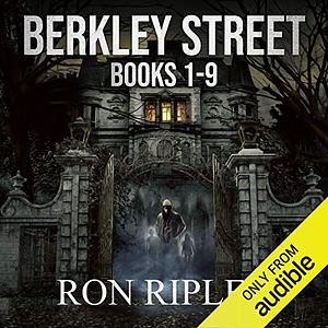 Berkley Street Series Books 1 - 9 Haunted House and Ghost Stories Collection by Ron Ripley