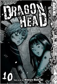Dragon Head, Volume 10 by Minetarō Mochizuki
