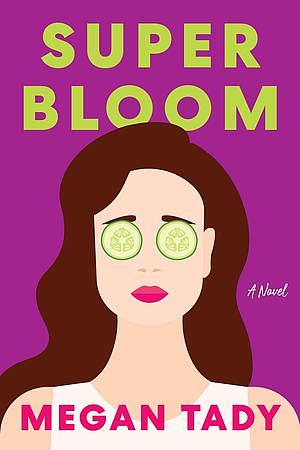 Super Bloom by Megan Tady
