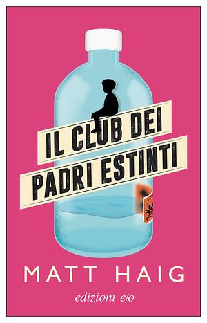 Il club dei padri estinti by Matt Haig