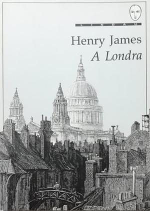 A Londra  by Henry James