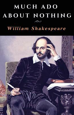 Much Ado About Nothing by William Shakespeare