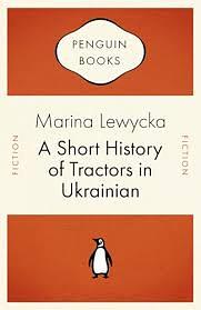 A Short History of Tractors in Ukrainian by Marina Lewycka