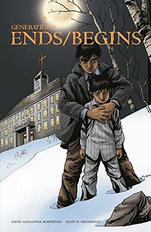 Ends / Begins by David A. Robertson, David A. Robertson