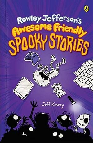 Rowley Jefferson's Awesome Friendly Spooky Stories by Jeff Kinney