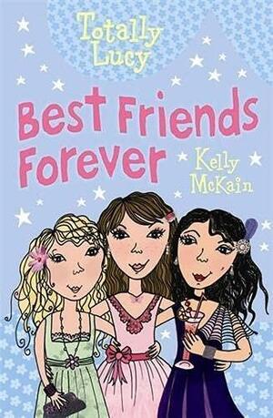 Best Friends Forever by Vici Leyhane, Kelly McKain