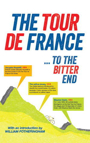 The Tour de France ... to the bitter end by William Fotheringham