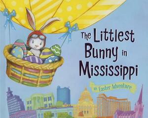 The Littlest Bunny in Mississippi: An Easter Adventure by Lily Jacobs