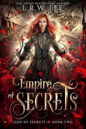 Empire of Secrets by L.R.W. Lee