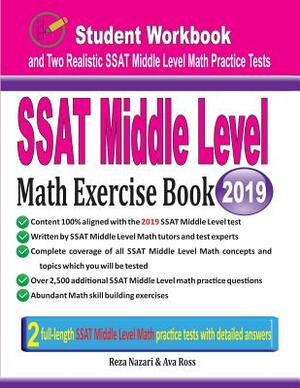 SSAT Middle Level Math Exercise Book: Student Workbook and Two Realistic SSAT Middle Level Math Tests by Reza Nazari, Ava Ross