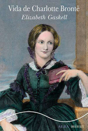 Vida de Charlotte Brontë by Elizabeth Gaskell, Ángela Pérez