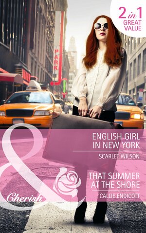 English Girl in New York/That Summer at the Shore by Callie Endicott, Scarlet Wilson