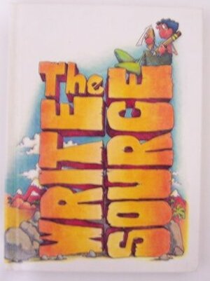 The Write Source: A Student Handbook by Chris Krenzke, Patrick Sebranek, Dave Kemper