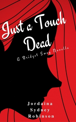 Just a Touch Dead by Jordaina Sydney Robinson