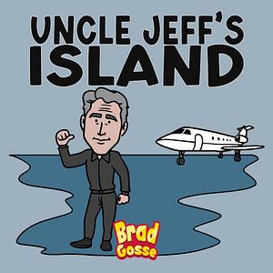 Uncle Jeff's Island by Brad Gosse