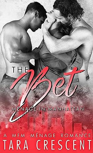 The Bet by Tara Crescent