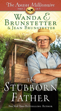 The Stubborn Father by Wanda E. Brunstetter, Jean Brunstetter