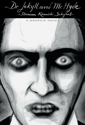 Dr. Jekyll and Mr. Hyde (Illustrated Classics): A Graphic Novel by Robert Louis Stevenson