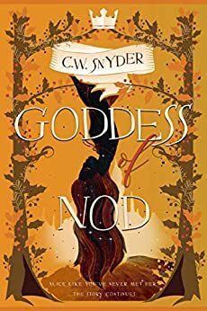 Goddess of Nod (The Balance Book 3) by Clayton W. Snyder