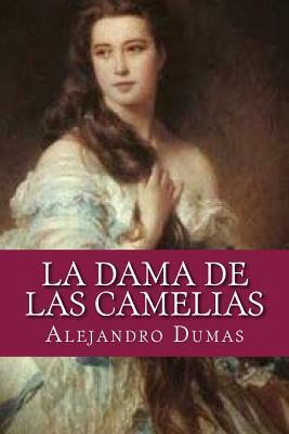 La Dama de las Camelias by Alexandre Dumas Jr.