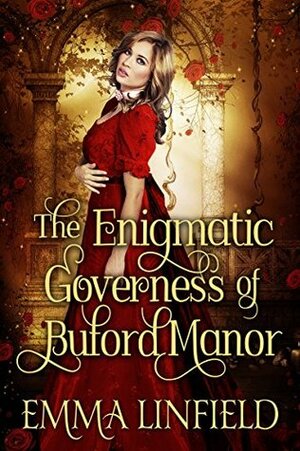 The Enigmatic Governess of Buford Manor by Emma Linfield