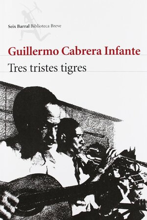 Tres tristes tigres by Seniha Akar, Guillermo Cabrera Infante