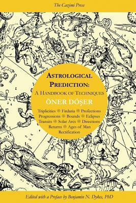 Astrological Prediction: A Handbook of Techniques by Oner Doser
