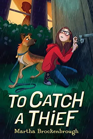 To Catch a Thief by Martha Brockenbrough