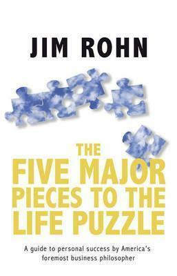 The Five Major Pieces to the Life Puzzle by Jim Rohn