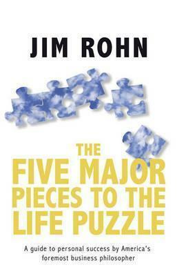 The Five Major Pieces to the Life Puzzle by Jim Rohn