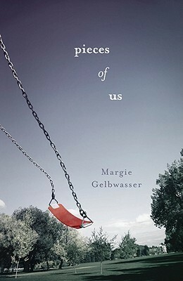 Pieces of Us by Margie Gelbwasser