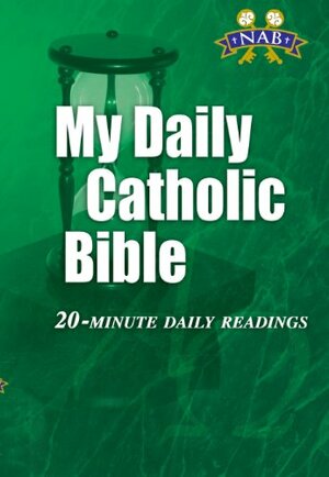 My Daily Catholic Bible: 20 Minute Daily Readings by Paul Thigpen