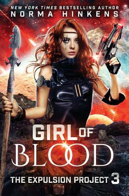 Girl of Blood: A Science Fiction Dystopian Novel by Norma L. Hinkens