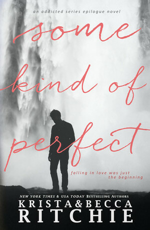 Some Kind of Perfect by Becca Ritchie, Krista Ritchie