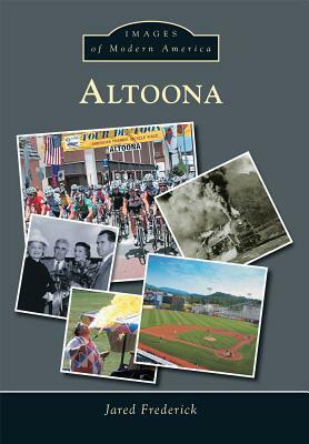 Altoona by Jared Frederick