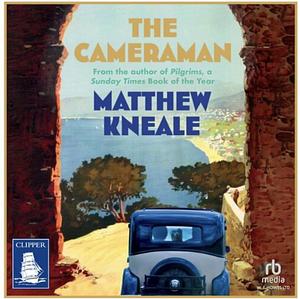 The Cameraman by Matthew Kneale