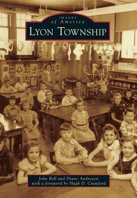 Lyon Township by Diane Andreassi, John Bell