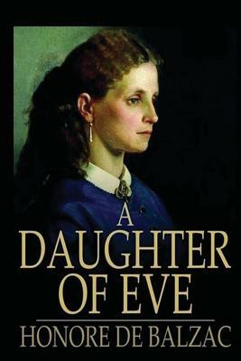 A Daughter of Eve by Honoré de Balzac