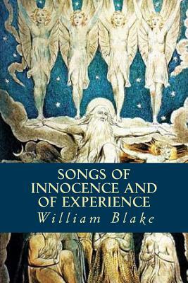 Songs of Innocence and of Experience by William Blake