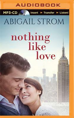 Nothing Like Love by Abigail Strom