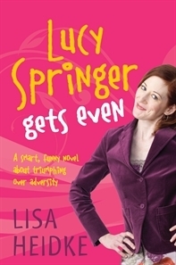 Lucy Springer Gets Even by Lisa Heidke