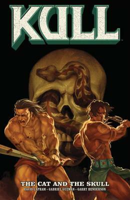 Kull Volume 3: The Cat and the Skull by David Lapham, Gabriel Guzmán