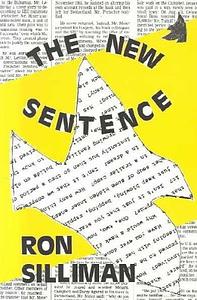 The New Sentence by Ron Silliman