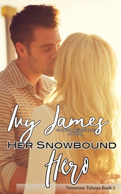 Her Snowbound Hero by Ivy James